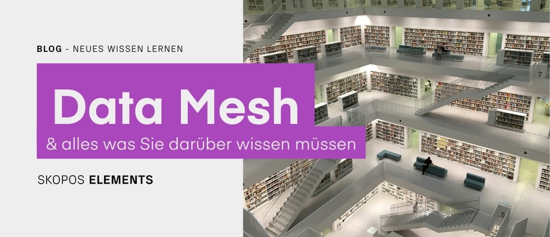 Data Mesh und alles was Sie darüber wissen müssen