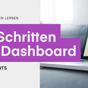 Von der Idee zum Dashboard – In 7 Schritten passgenaue Reporting-Lösungen entwickeln